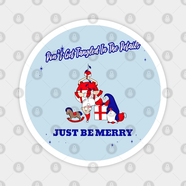 “Don’t Get Tangled In The Details— Just Be Merry” Upside Down Santa With Facepalming Elf Magnet by Tickle Shark Designs